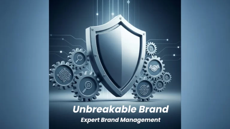 "How to Build an Unbreakable Brand with Expert Brand Management"